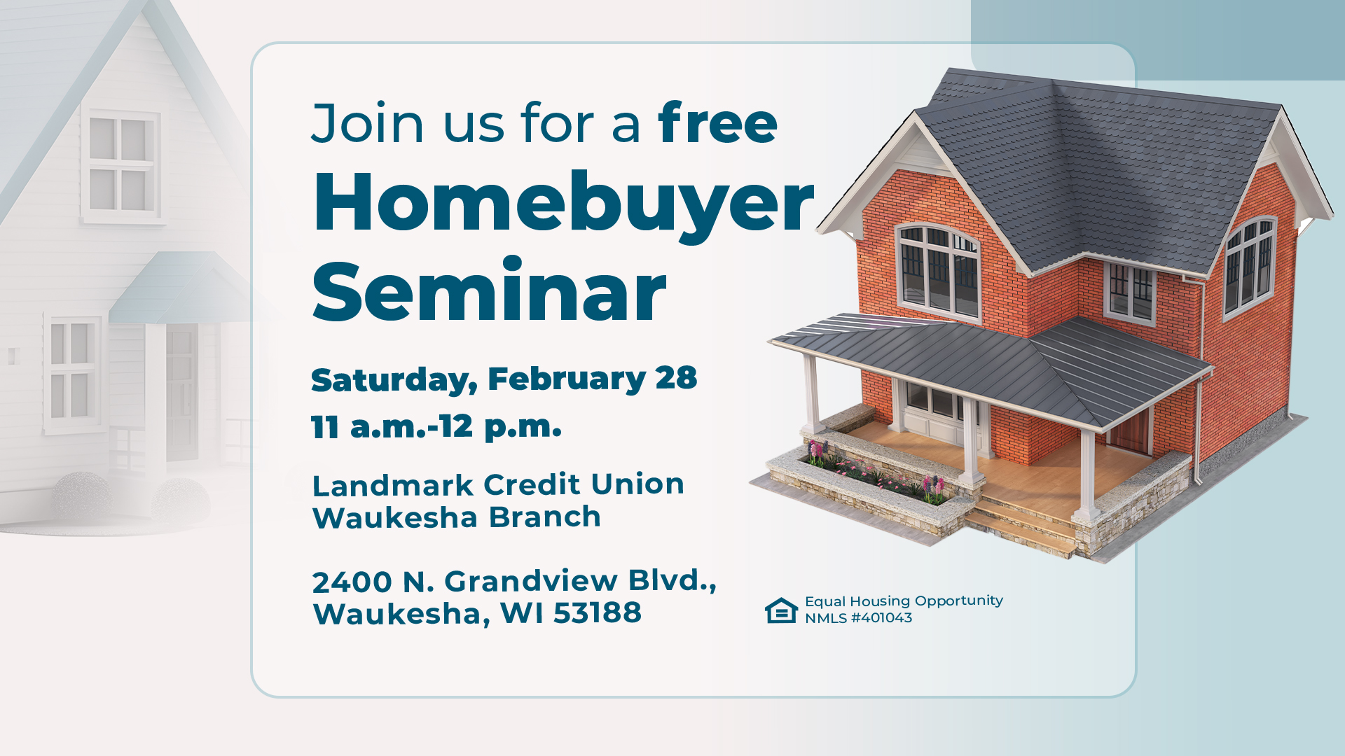 Free Homebuyer Seminar Feburary 28th 2025 at the Landmark Credit Union Waukesha Grandview Branch from 11 to 12 pm