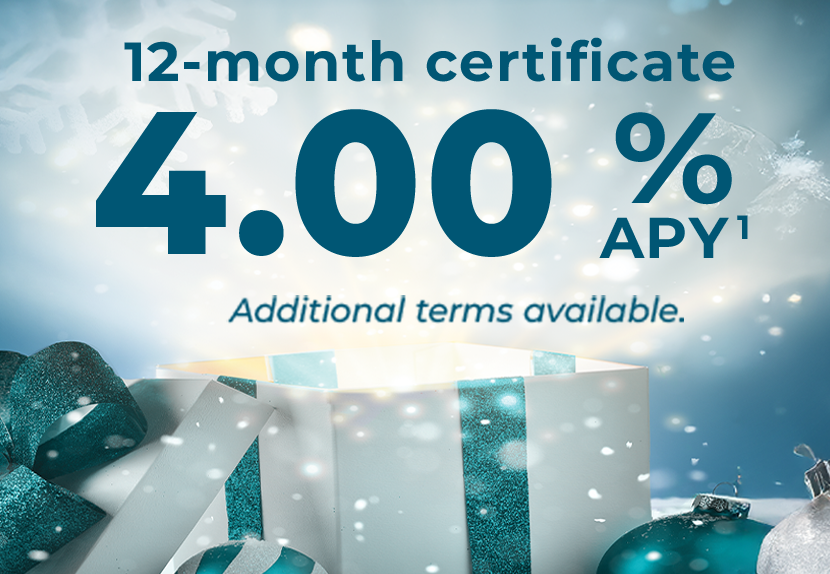 Opening doors to a high-yield 12-month certificate of deposit (CD) offering a 4.00% dividend rate.