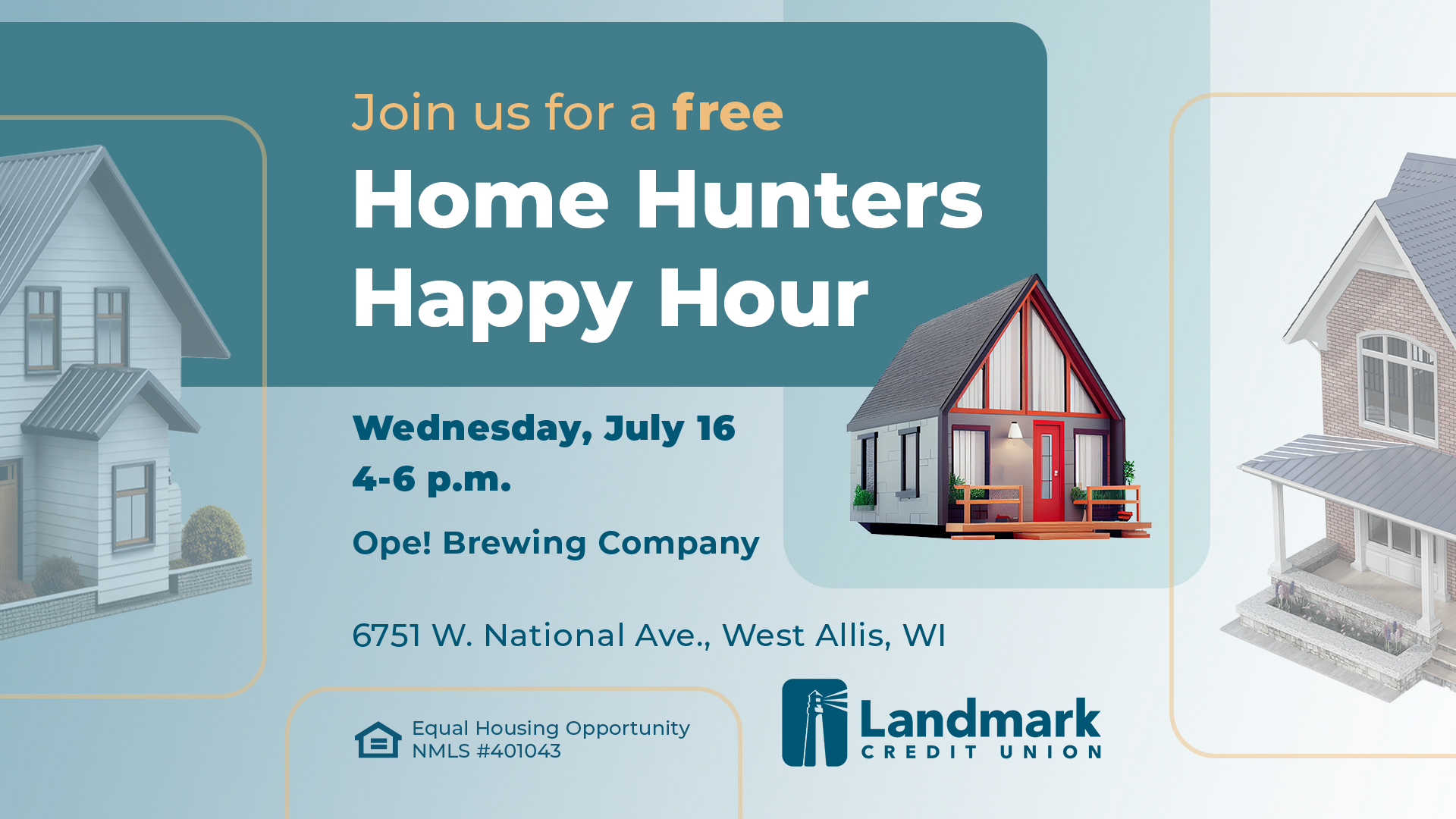 Home Hunters Happy Hour July 16th from 4 to 6 pm at Ope! Brewing Company
