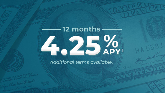 12 month certificate 4.25% APY additional terms available.