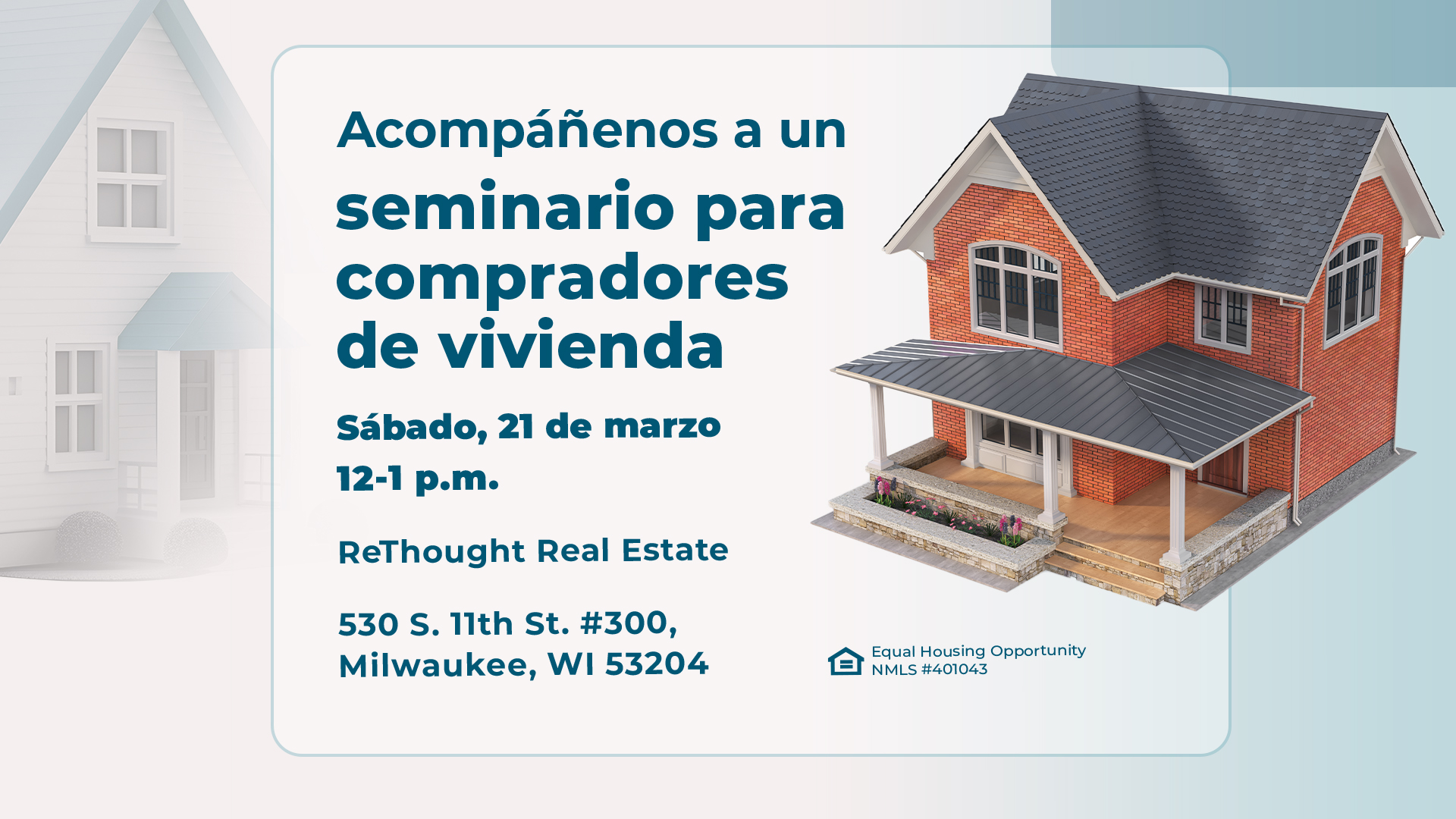 Seminario para compradores de vivienda, Sabado, 21 de marzo 12-1pm, ReThought Real Estate, 530 S 11th St #300, Milwaukee, WI 53204